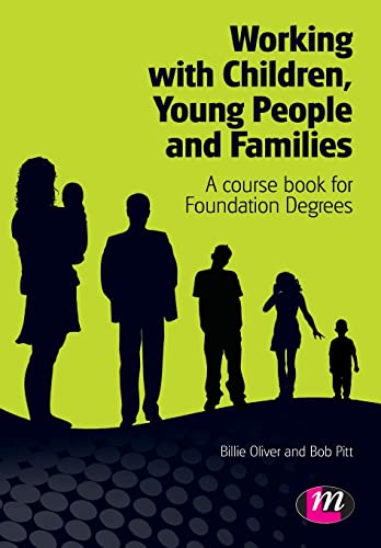 Working with Children, Young People and Families: A course book for Foundation Degrees (Creating Integrated Services Series)