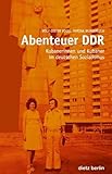  Abenteuer DDR: Kubanerinnen und Kubaner im deutschen Sozialismus