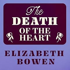 The Death of the Heart Audiolibro Por Elizabeth Bowen arte de portada