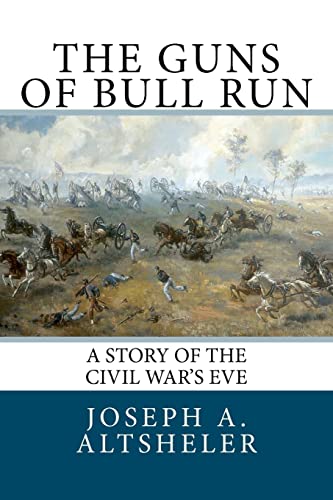 The Guns Of Bull Run: A Story Of The Civil War's Eve #TOP14