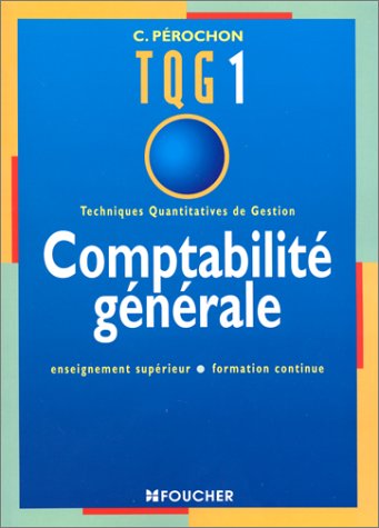 TECHNIQUES QUANTITATIVES DE GESTION 1. Comptabilité générale
