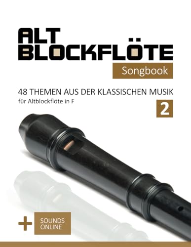 Altblockflöte Songbook - 48 Themen aus der klassischen Musik für Altblockflöte in F - 2: + Sounds on