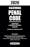 2020 CALIFORNIA PENAL CODE ABRIDGED