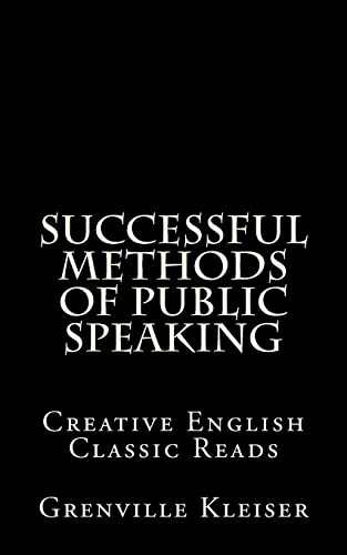 Successful Methods of Public Speaking: Creative English Classic Reads