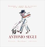 Antonio Segui: Botanique-Centre de la gravure & de l'image imprime&Igrave;e (Collection Arts-plastiques Botanique) (French Edition)