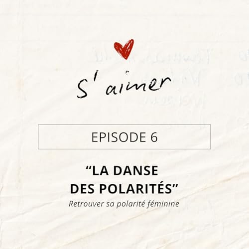 Episode 6 "La danse des polarit&eacute;s"