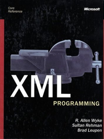 Xml Programming Core Reference: Amazon.co.uk: Microsoft Press, Wyke, R ...