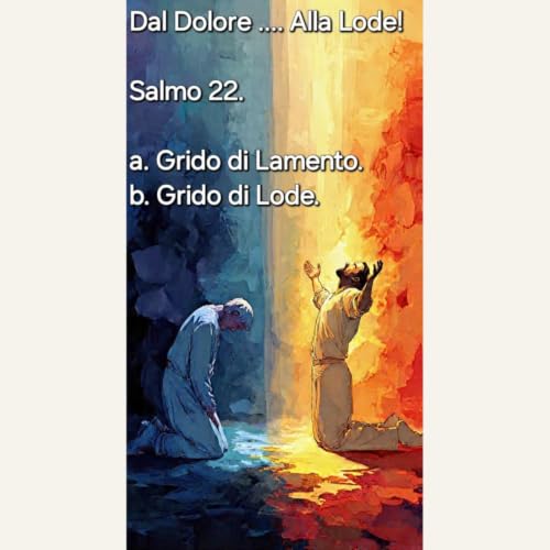 Dal dolore alla lode