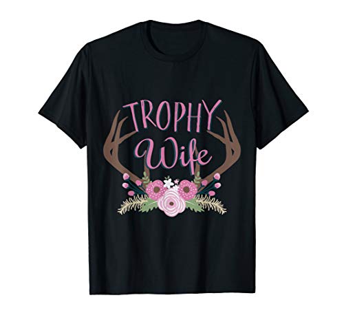 Best Price Trophy Wife Deer Hunter TShirt