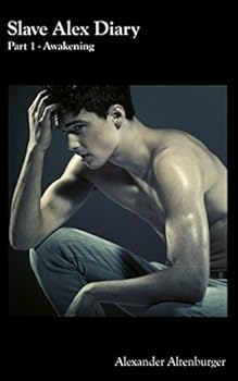 Paperback Slave Alex Diary: Part 1 - Awakening Book