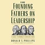 Cover of The Founding Fathers on Leadership