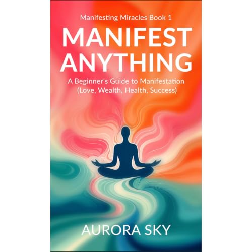 Manifest Anything Audiobook By Aurora Sky cover art