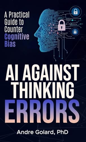 AI Against Thinking Errors: A Practical Guide to Counter Cognitive Bias