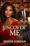 Uncover Me
