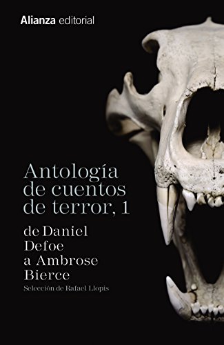 Antología de cuentos de terror, 1: De Daniel Defoe a Ambrose Bierce (13/20) Antología de cuentos de terror, 1: De Daniel Defoe a Ambrose Bierce (13/20)