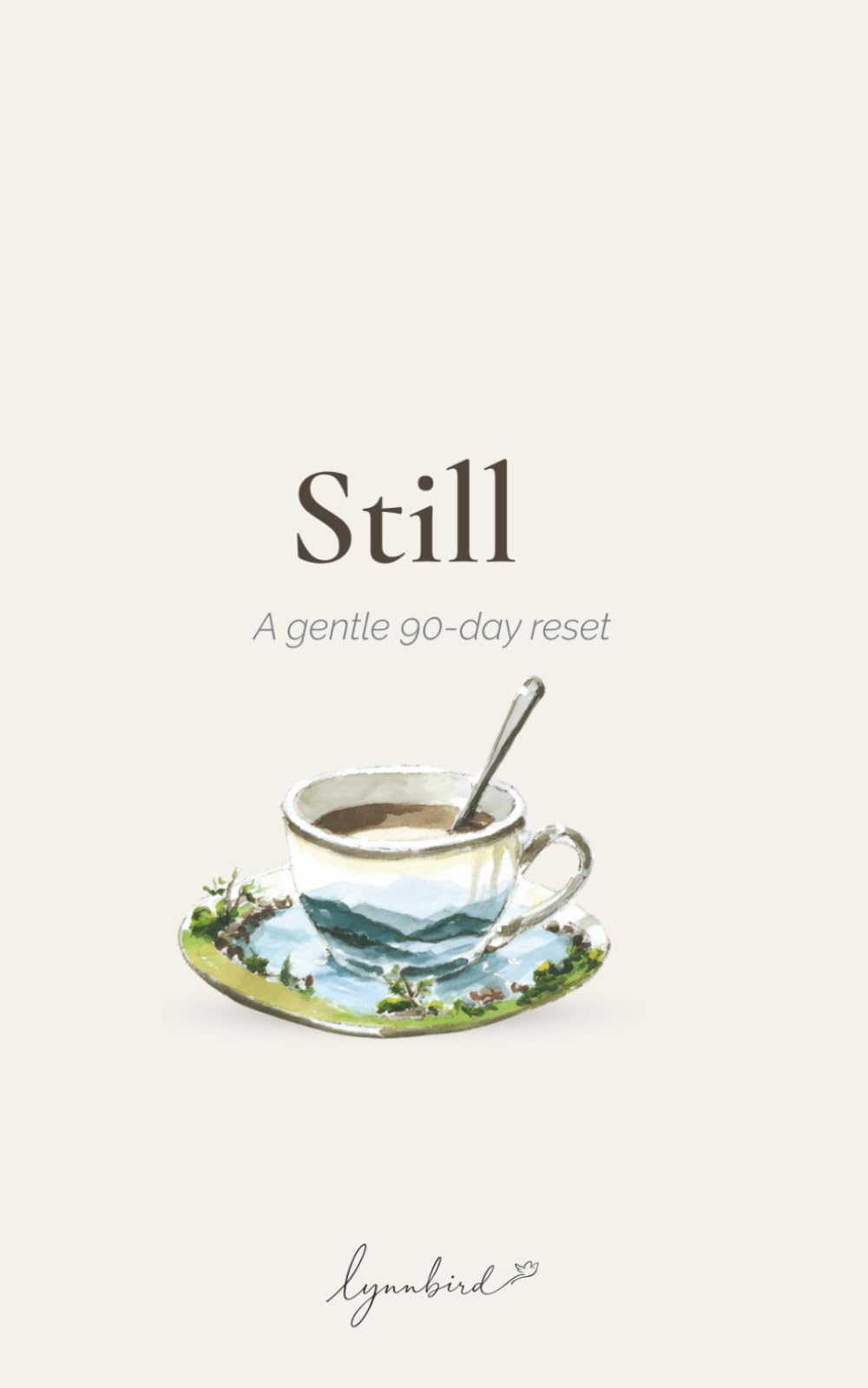Still: A Gentle 90-Day Reset