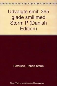 Unknown Binding Udvalgte smil: 365 glade smil med Storm P (Danish Edition) [Danish] Book