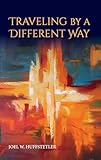  Traveling by a Different Way (English Edition)