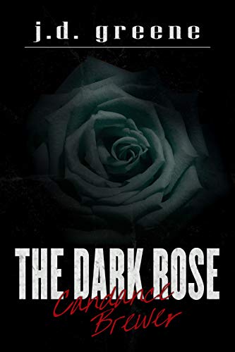 Candance Brewer - The Dark Rose Candance Brewer - The Dark Rose