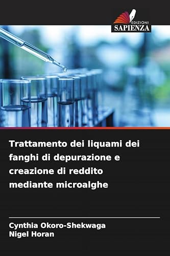 Trattamento dei liquami dei fanghi di depurazione e creazione di reddito mediante microalghe