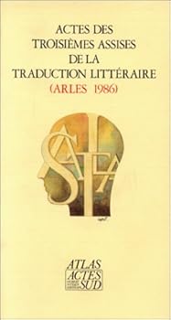 Paperback Actes des 3ème assises de la traduction littéraire (Arles 1986 [French] Book