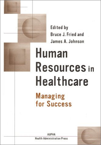 Buy Human Resources in Healthcare: Managing for Success — BookShops.in