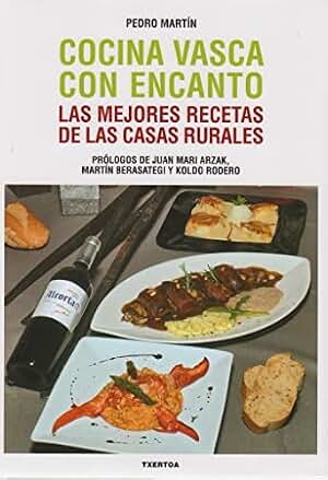 Cocina vasca con encanto: Las mejores recetas de las casas rurales: 3 (Sokoa)