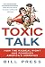 Toxic Talk: How the Radical Right Has Poisoned America's Airwaves
