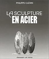 La sculpture en acier 2249279411 Book Cover