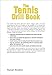 The Tennis Drill Book