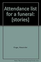 Attendance list for a funeral: [stories] B0007DZ94C Book Cover