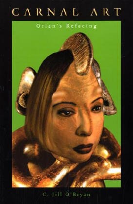 Preisvergleich Produktbild Carnal Art: Orlan's Refacing