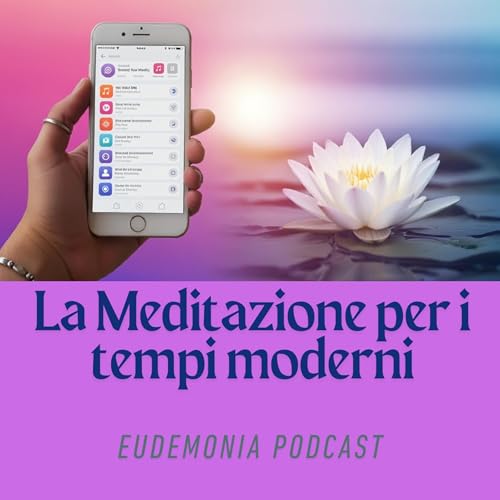 La Meditazione per i tempi moderni - Settimo episodio