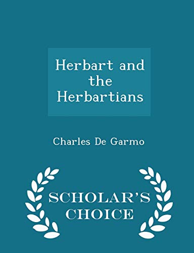 Herbart and the Herbartians - Scholar's Choice ... 1297401514 Book Cover