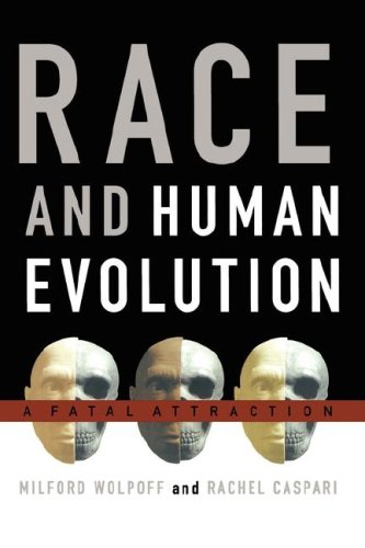 Race and Human Evolution: A Fatal Attraction