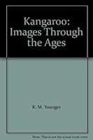 Kangaroo: Images Through the Ages 0091573203 Book Cover