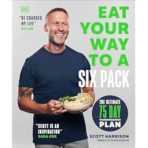 Eat Your Way to a Six Pack: The Ultimate 75 Day Transformation Plan: THE SUNDAY TIMES BESTSELLER Paperback – 28 Dec. 2023