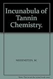 Incunabula of Tannin Chemistry.