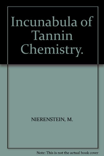 Incunabula of Tannin Chemistry.