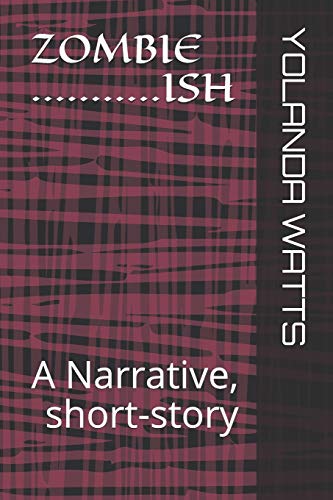 ZOMBieISH: A Narrative, short-story