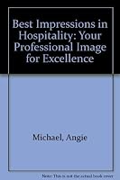 Best Impressions in Hospitality: Your Professional Image for Excellence 1570230188 Book Cover