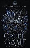 Cruel Game - Arlington Prep Academy (English Edition)