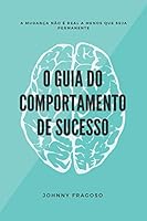 O GUIA DO COMPORTAMENTO DE SUCESSO B08BTHBH3R Book Cover