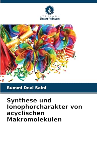 Synthese und Ionophorcharakter von acyclischen Makromolekülen