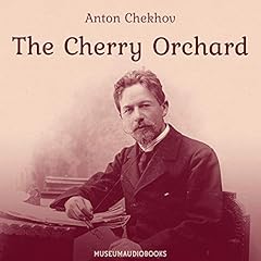 The Cherry Orchard Audiobook By Anton Chekhov cover art