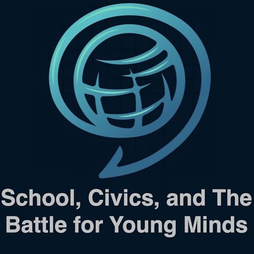 School, Civics, and the Battle for Young Minds
