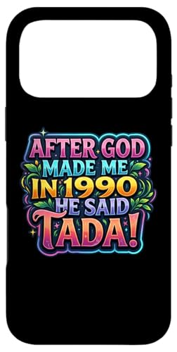 After God Made Me In 1990 He Said Tada ���f�B�[�X�a�����p�[�e�B�[ �X�}�z�P�[�X iPhone 17 Pro Max �p