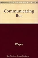 Communicating in Business: An Action-Oriented Approach 0256133638 Book Cover