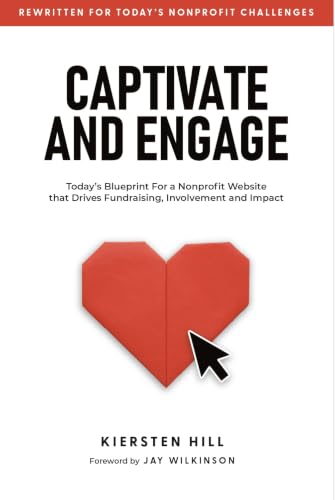 Captivate And Engage: Today’s Blueprint For a Nonprofit Website t...