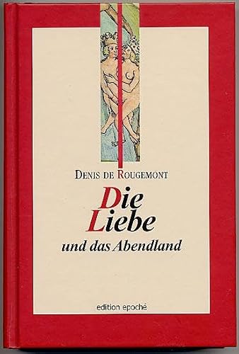 Die Liebe und das Abendland - Denis de Rougemont Gebunden